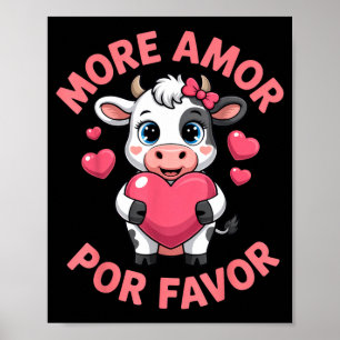 Mehr Amor por favor süße Kuhliebhaber Valentinstag Poster