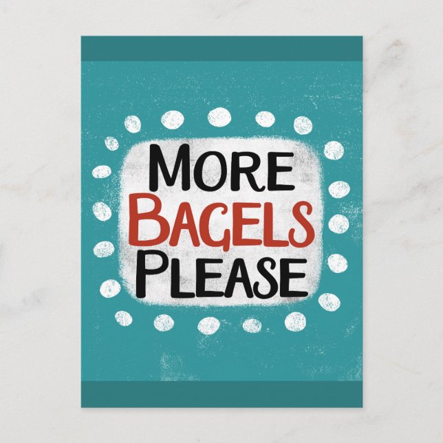 Mehr Bagels bitte Postkarte (Vorderseite)
