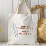 Mehr Baguettes weniger Bedauern, französisches Bro Tragetasche<br><div class="desc">Mit einem guten Baguette kannst du nie falsch liegen. Feiern Sie dieses Wunder der französischen Bäckereien mit dieser Tasche Tote.</div>