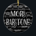 Mehr Baritone Chalkboard - Schwarz-weiß Sänger Keramik Ornament<br><div class="desc">Ein gepflegtes Mehr-Baritone-Design mit Chalkboard-Effekt mit musikalischem Notenhintergrund in Schwarz und Weiß.</div>