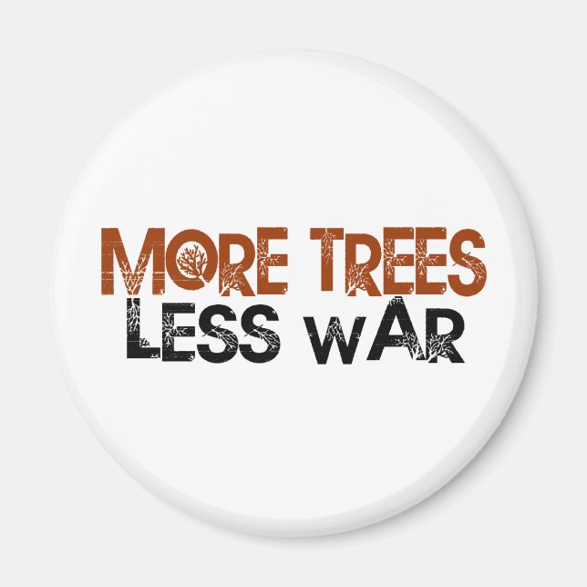 Mehr Bäume weniger Krieg Magnet (Vorne)