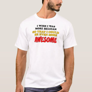 Mehr Belgien Phantastisch T-Shirt