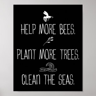 Mehr Bienen Pflanze mehr Bäume reinigen das Meer N Poster