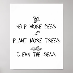Mehr Bienen Pflanze mehr Bäume reinigen das Meer N Poster