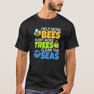 Mehr Bienen Pflanze mehr Bäume reinigen das Ohr T-Shirt