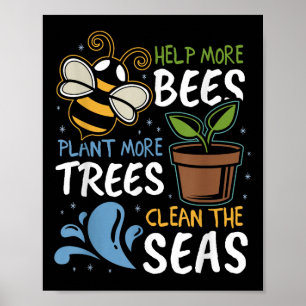 Mehr Bienen Pflanze mehr Bäume saubere Meere Erde  Poster