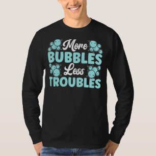 Mehr Blasen Weniger Probleme Seifenspanner Seife S T-Shirt