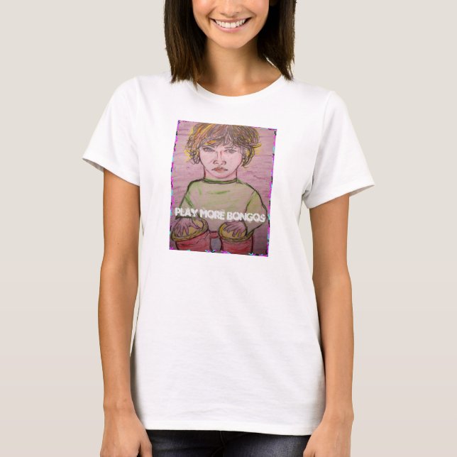 mehr Bongos spielen T-Shirt (Vorderseite)