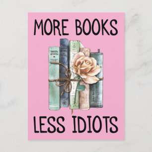 Mehr Bücher weniger Idioten Bücher mehr Postkarte
