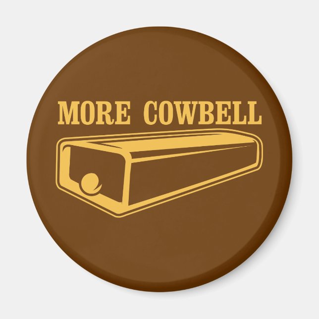 Mehr Cowbell Magnet (Vorne)