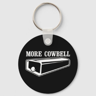 Mehr Cowbell Schlüsselanhänger