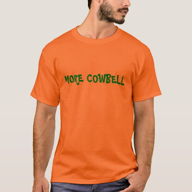 MEHR COWBELL T-Shirt (Vorderseite)