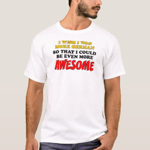 Mehr Deutsch Phantastischer T-Shirt
