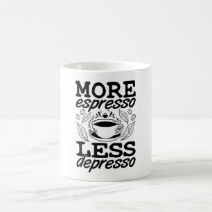 Mehr Espresso weniger Depresso Anxie psychische Ge Kaffeetasse
