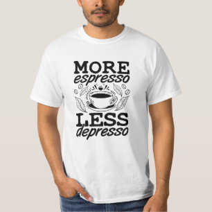 Mehr Espresso weniger Depresso Anxie psychische Ge T-Shirt