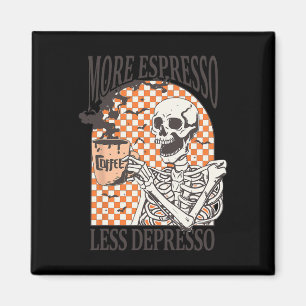 Mehr Espresso weniger Depresso Kaffee Drink Skelet Magnet