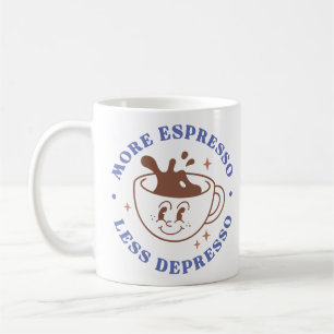 Mehr Espresso weniger Depresso Kaffeetasse