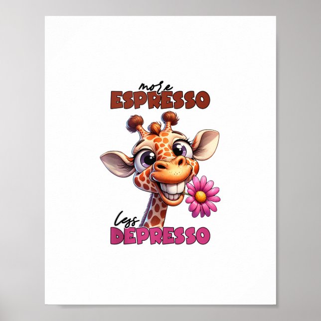 Mehr Espresso weniger Depresso Spruch Kaffee Espre Poster (Vorne)
