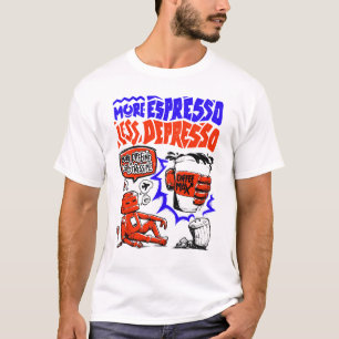 Mehr Espresso weniger Depresso T-Shirt