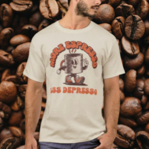 Mehr Espresso Weniger Depresso T-Shirt