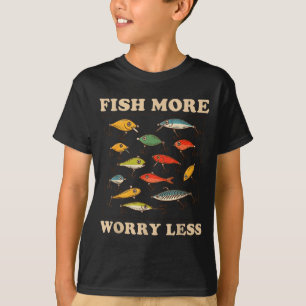 Mehr fischen, weniger Sorgen, entspannter Lebensst T-Shirt