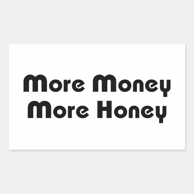 Mehr Geld für mehr Honig Rechteckiger Aufkleber (Vorderseite)