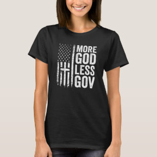 Mehr Gott weniger Gov - Patriotische Christliche A T-Shirt