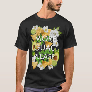 Mehr Guac bitte T-Shirt