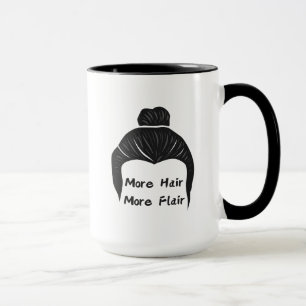 Mehr Haare, mehr Flair Tasse