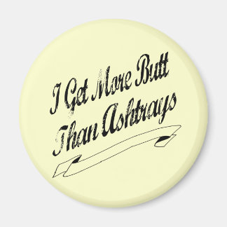 Mehr Hintern als Ashtrays Magnet