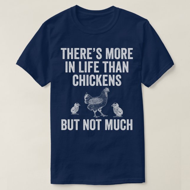 Mehr im Leben als Hühner Funny Backyard Chicken T-Shirt (Design vorne)