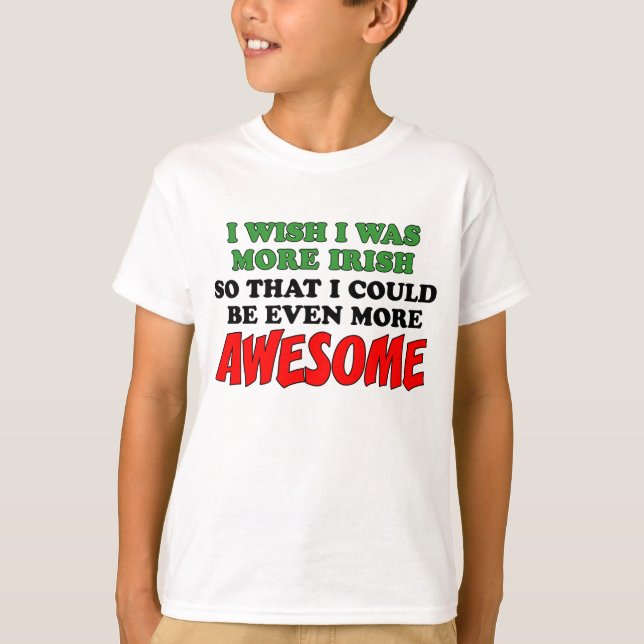 Mehr Irisch Phantastischer T-Shirt (Vorderseite)