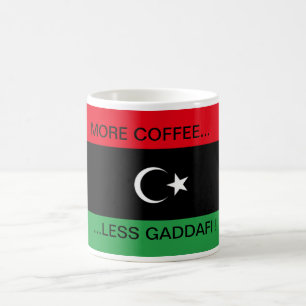 MEHR KAFFEE...WENIGER KHADAFY ! KAFFEETASSE