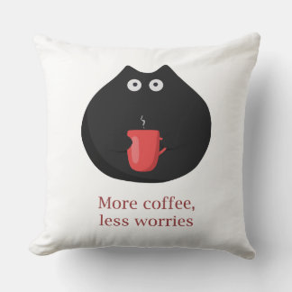 mehr Kaffee, weniger Sorgen Kissen