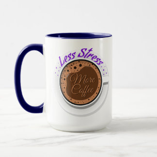 Mehr Kaffee, weniger Stress, motivierendes Zitat Tasse