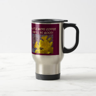 Mehr Kaffee werde ich gut Reisen Kleidung Reisebecher