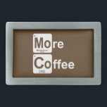 Mehr Kaffeetisch Rechteckige Gürtelschnalle<br><div class="desc">Es ist das Element,  das wir alle brauchen und woher alles kommt!</div>