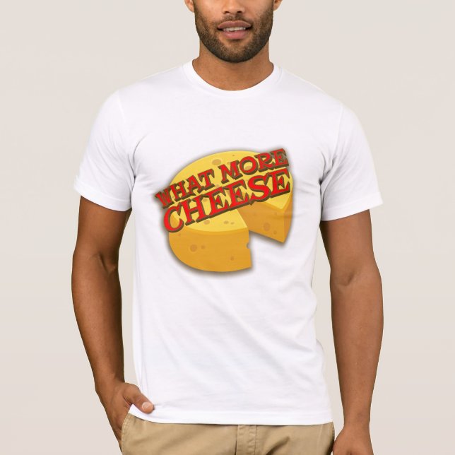 Mehr Käse Käse Käse Käse grafische Slogan T.O. T-Shirt (Vorderseite)