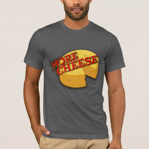 Mehr Käse Käse Käse runder Grafik-Slogan Abschlag T-Shirt
