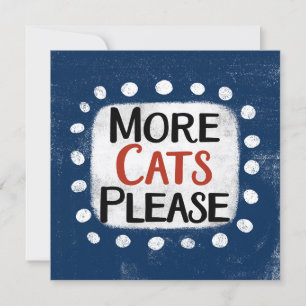 Mehr Katzen Bitte Grußkarte Karte