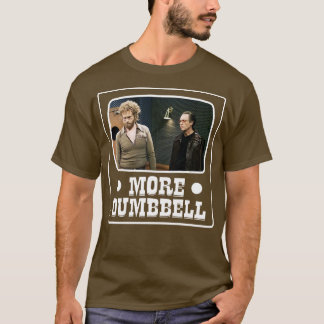 Mehr Kuhglocke Mehr Hantel T-Shirt