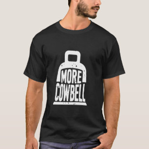Mehr Kuhglocken T-Shirt