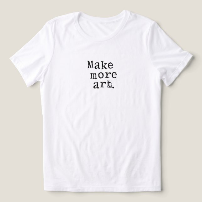 Mehr Kunst machen Tri-Blend Shirt (Design Vorderseite)