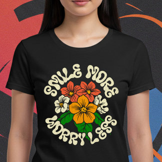 Mehr lächeln, weniger sorgen T-Shirt