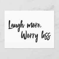 Mehr lachen, weniger inspirierend Zitat.