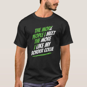 Mehr Leute treffe ich Collie Funny Dog Lover Humo T-Shirt