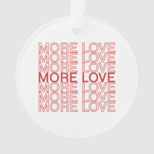 Mehr Liebe Ornament