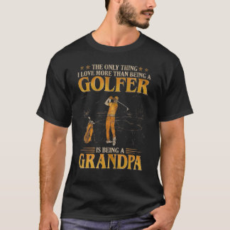 Mehr lieben als Golfspieler zu sein, ist Opa zu se T-Shirt