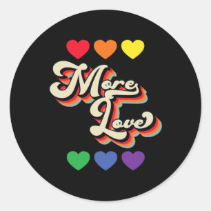 Mehr Liebes-Shirt, hasse weniger, liebe mehr, lieb Runder Aufkleber