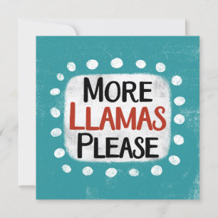 Mehr Llamas Bitte Grußkarte Karte